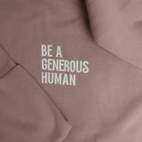 Be A Generous Human Hoodie