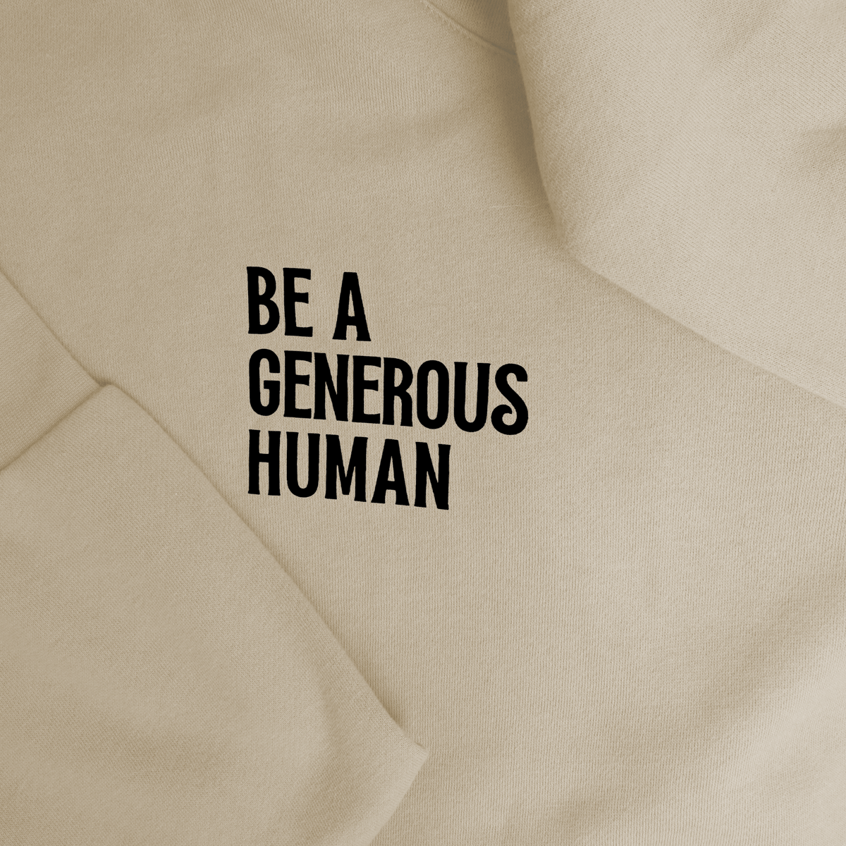 Be A Generous Human Hoodie