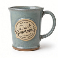 Drink Generously Coffee Mug